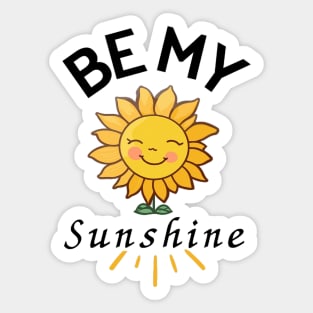 Be my Sunshine | Happy Sunflower Sticker